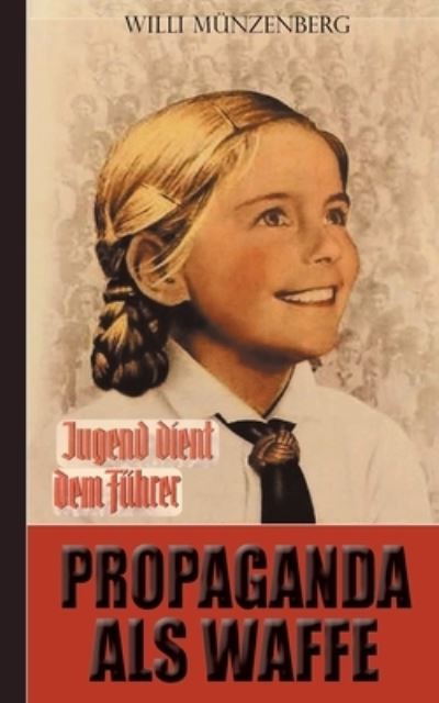 Cover for Willi Munzenberg · Propaganda als Waffe (Paperback Book) (2021)