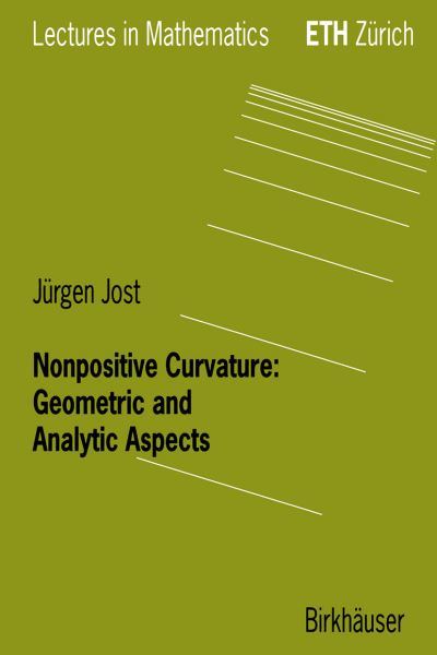 Cover for Jurgen Jost · Nonpositive Curvature: Geometric and Analytic Aspects - Lectures in Mathematics. ETH Zurich (Paperback Book) [1997 edition] (1997)