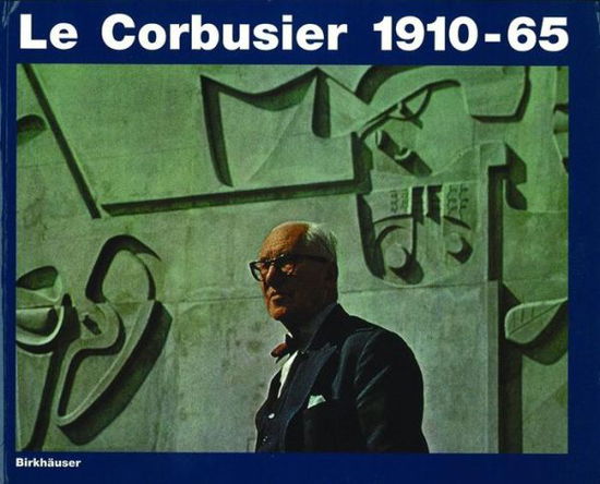 Cover for LeCorbusier · LeCorbusier.1910-65.SA (Book) [2 Rev edition] (1999)