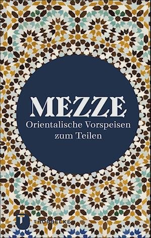 Cover for Thorbecke Jan Verlag · Mezze (Hardcover bog) (2022)