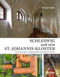 Cover for Radtke · Schleswig und sein St.-Johannis- (Buch)