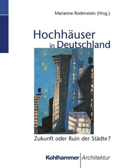 Cover for Marianne Rodenstein · Hochhauser in Deutschland: Zukunft Oder Ruin Der Stadte? (Paperback Book) (2000)