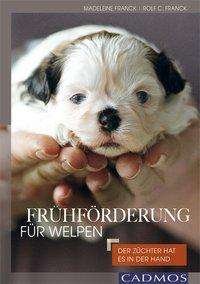 Frühförderung für Welpen - Franck - Books -  - 9783840420368 - 