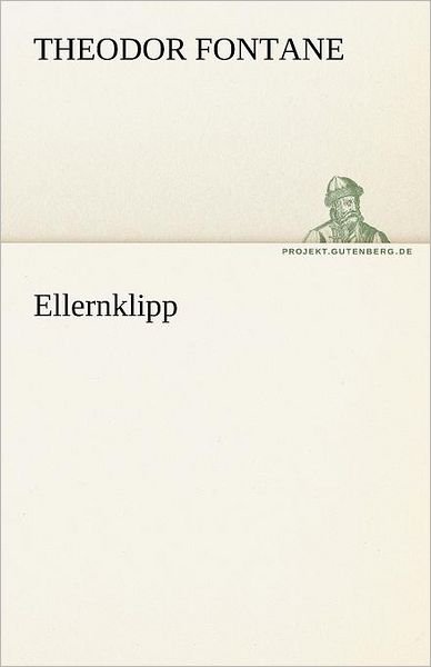 Cover for Theodor Fontane · Ellernklipp (Tredition Classics) (German Edition) (Paperback Book) [German edition] (2012)