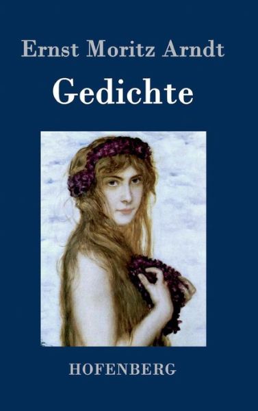 Cover for Ernst Moritz Arndt · Gedichte (Hardcover Book) (2015)