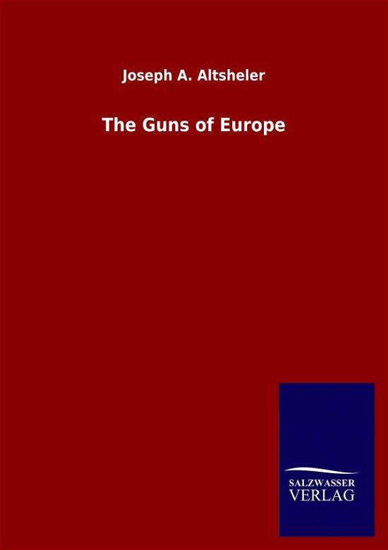 Cover for Joseph a Altsheler · The Guns of Europe (Paperback Book) (2020)