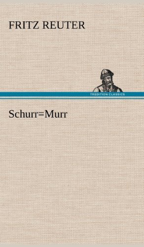 Cover for Fritz Reuter · Schurr=murr (German Edition) (Inbunden Bok) [German edition] (2012)