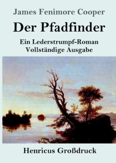 Cover for James Fenimore Cooper · Der Pfadfinder (Grossdruck) (Pocketbok) (2019)
