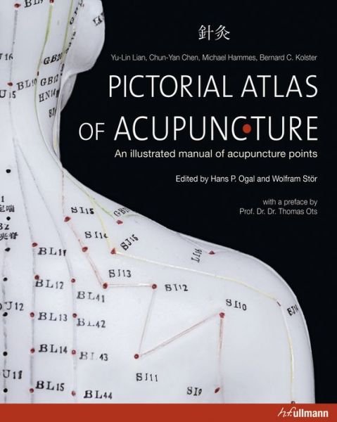 Cover for Lian, ,Chen,,Hammes,,Kolster · Pictorial Atlas of Acupuncture (Hardcover Book) (2012)