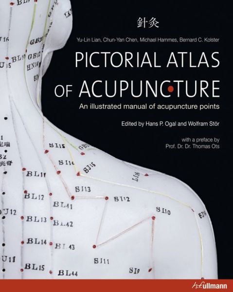 Cover for Lian, ,Chen,,Hammes,,Kolster · Pictorial Atlas of Acupuncture (Innbunden bok) (2012)