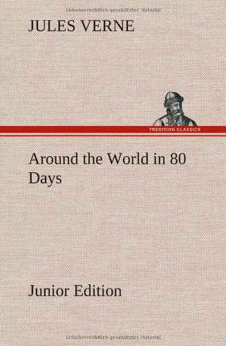 Cover for Jules Verne · Around the World in 80 Days Junior Edition (Hardcover bog) (2012)