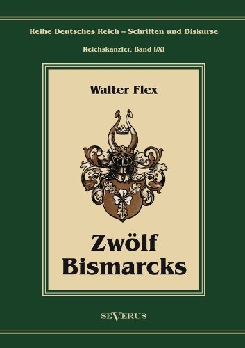 Cover for Walter Flex · Otto Fürst Von Bismarck - Zwölf Bismarcks (Hardcover bog) [German edition] (2013)