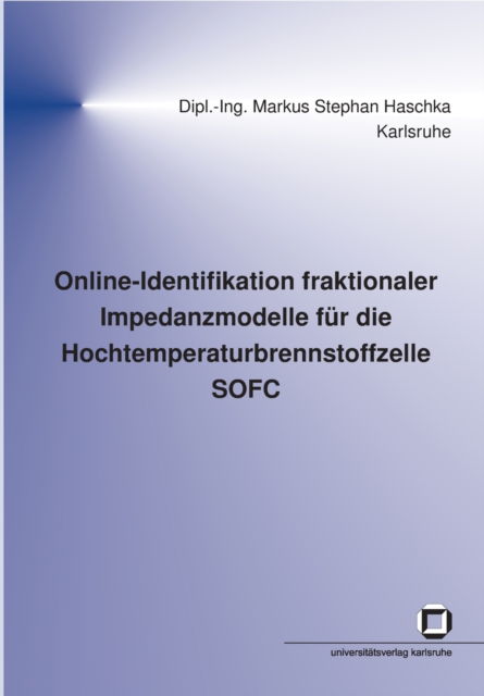 Cover for Markus Stephan Haschka · Online-Identifikation fraktionaler Impedanzmodelle für die Hochtemperaturbrennstoffzelle SOFC (Paperback Book) (2014)