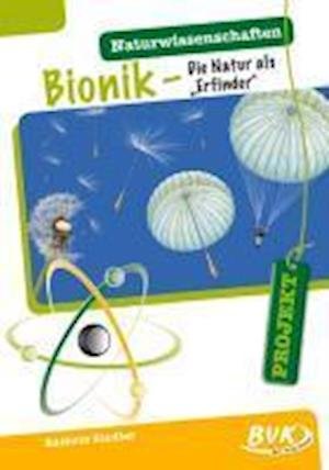 PROJEKT: Naturwissensch.Bionik - Zindler - Books -  - 9783867403368 - 