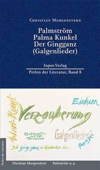 Cover for Christian Morgenstern · Palmström, Palma Kunkel, Der Gingganz (Galgenlieder) (Hardcover Book) (2022)
