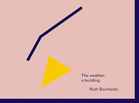 Cover for Ian White · Ruth Buchanan - the Weather, a Building (Paperback Book) (2012)