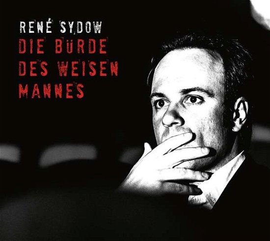 Cover for Rene Sydow · Die Buerde Des Weisen Mannes (CD) (2018)