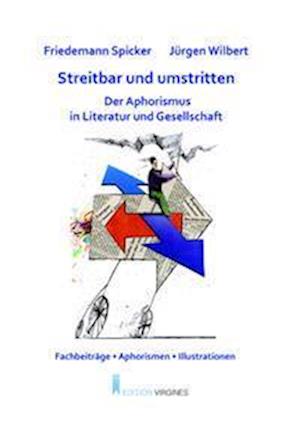 Cover for Friedemann Spicker · Streitbar und umstritten (Book) (2022)