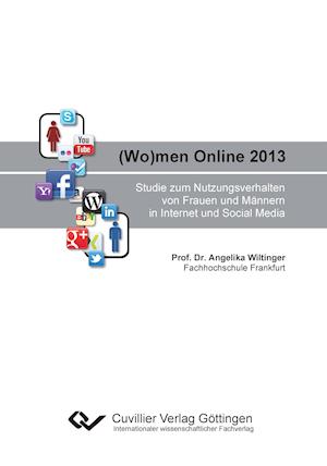 Cover for Angelika Wiltinger · (Wo)men Online 2013. Studie zum Nutzungsverhalten von Frauen und Männern in Internet und Social Media (Paperback Book) (2014)