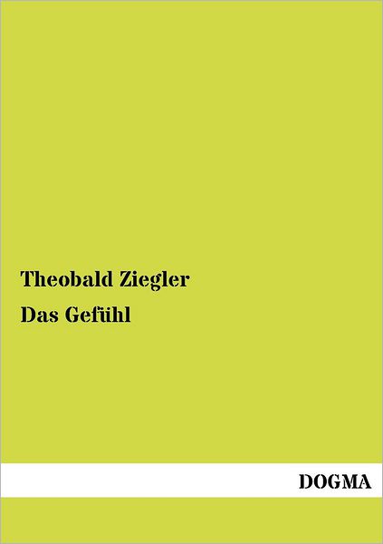 Cover for Theobald Ziegler · Das Gefuhl (Paperback Book) [German edition] (2012)