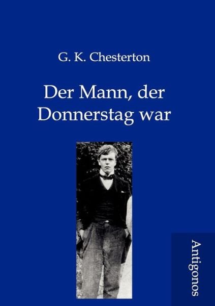 Cover for G. K. Chesterton · Der Mann, Der Donnerstag War (Paperback Book) [German edition] (2012)