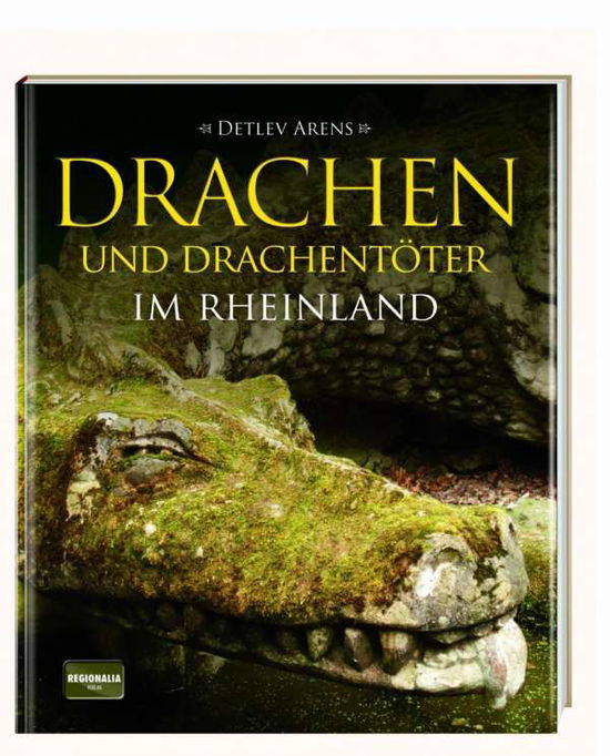 Cover for Arens · Drachen und Drachentöter im Rhein (Book)