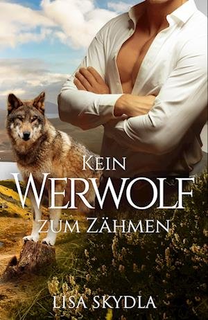 Cover for Lisa Skydla · Kein Werwolf zum Zähmen (Buch) (2024)