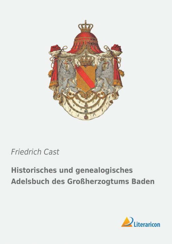 Cover for Cast · Historisches und genealogisches Ad (Bok) (2018)