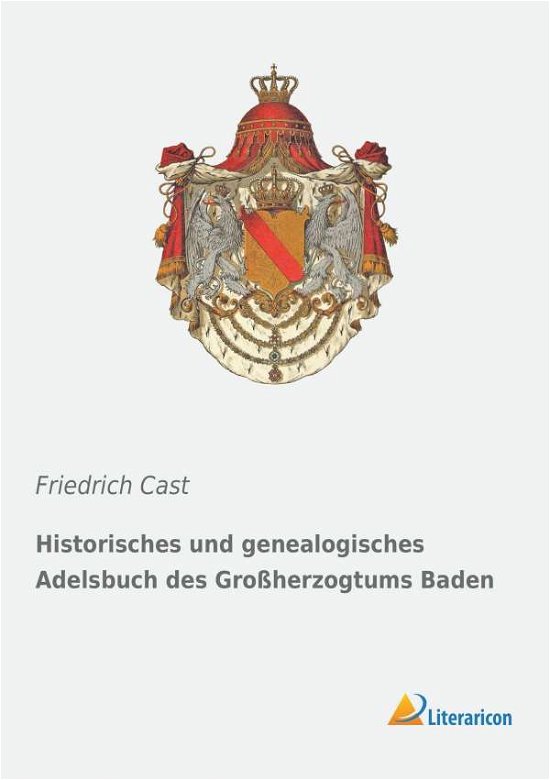 Cover for Cast · Historisches und genealogisches Ad (Book) (2018)