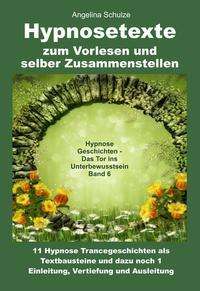 Cover for Angelina Schulze · Hypnosetexte zum Vorlesen und selber Zusammenstellen (Inbunden Bok) (2021)