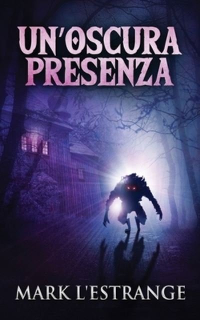 Cover for Next Chapter · Un'oscura Presenza (Taschenbuch) (2021)