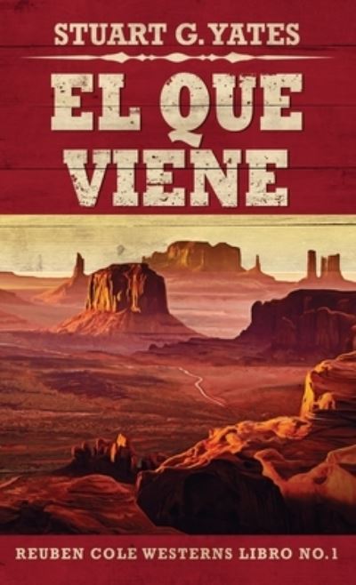 Cover for Stuart G Yates · El Que Viene (Hardcover Book) (2021)