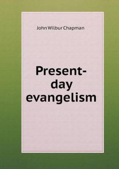 Cover for J Wilbur Chapman · Present-day Evangelism (Paperback Book) (2015)