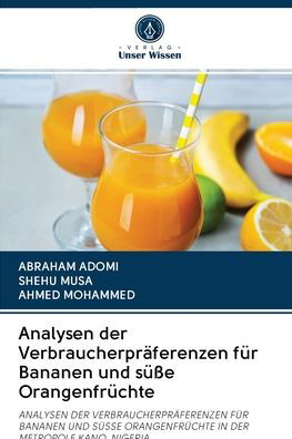 Cover for Abraham Adomi · Analysen der Verbraucherpraferenzen fur Bananen und susse Orangenfruchte (Pocketbok) (2020)