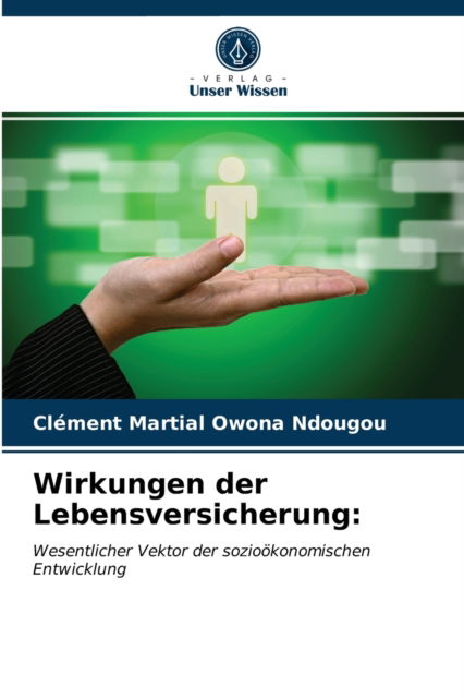 Cover for Clement Martial Owona Ndougou · Wirkungen der Lebensversicherung (Paperback Book) (2021)