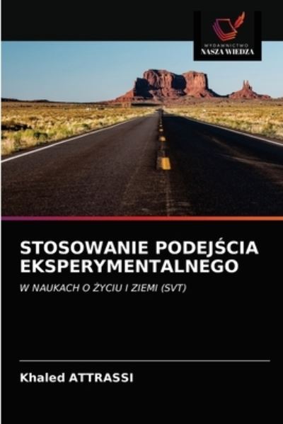 Cover for Khaled Attrassi · Stosowanie Podej?cia Eksperymentalnego (Paperback Book) (2021)
