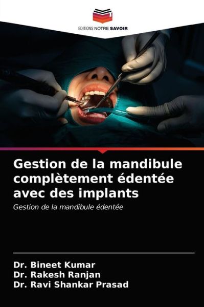 Cover for Dr Bineet Kumar · Gestion de la mandibule completement edentee avec des implants (Paperback Book) (2021)