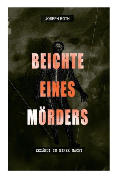 Cover for Joseph Roth · Beichte eines M rders, erz hlt in einer Nacht (Paperback Bog) (2017)