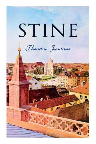 Stine - Theodor Fontane - Boeken - e-artnow - 9788027312368 - 5 april 2018