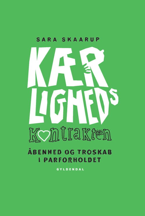 Cover for Sara Skaarup · Kærlighedskontrakten (Bound Book) [1st edition] (2011)