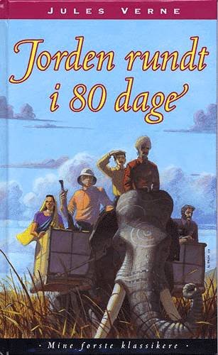 Cover for Jules Verne · Mine første klassikere.: Jorden rundt i 80 dage (Gebundesens Buch) [3. Ausgabe] [Indbundet] (2001)
