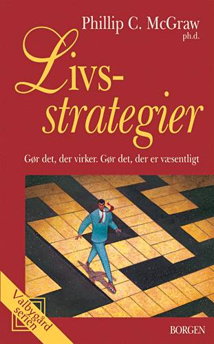 Cover for Phillip C. McGraw · Valbygård-serien: Livsstrategier (Sewn Spine Book) [3. wydanie] (2004)