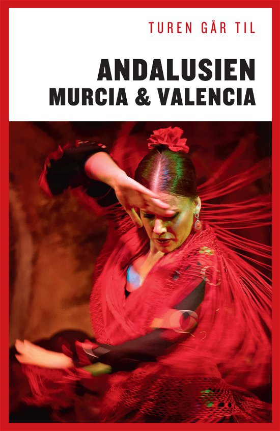 Cover for Jørgen Laurvig · Turen Går Til: Turen går til Andalusien, Murcia &amp; Valencia (Heftet bok) [12. utgave] (2019)