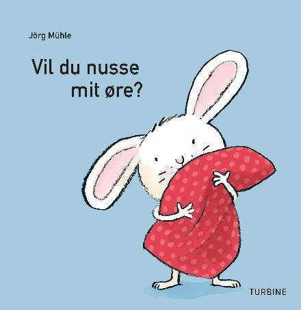 Cover for Jörg Mühle · Vil du nusse mit øre? (Cardboard Book) [1e uitgave] (2018)