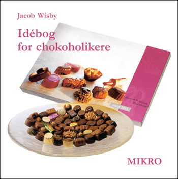 Cover for Jacob Wisby · Idébog for chokoholikere (Sewn Spine Book) [1st edition] (2000)