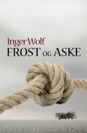 Cover for Inger Wolf · Frost og aske (Sewn Spine Book) [1st edition] (2008)