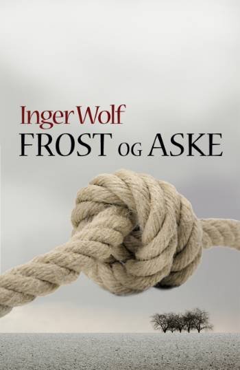 Cover for Inger Wolf · Frost og aske (Hæftet bog) [1. udgave] (2008)