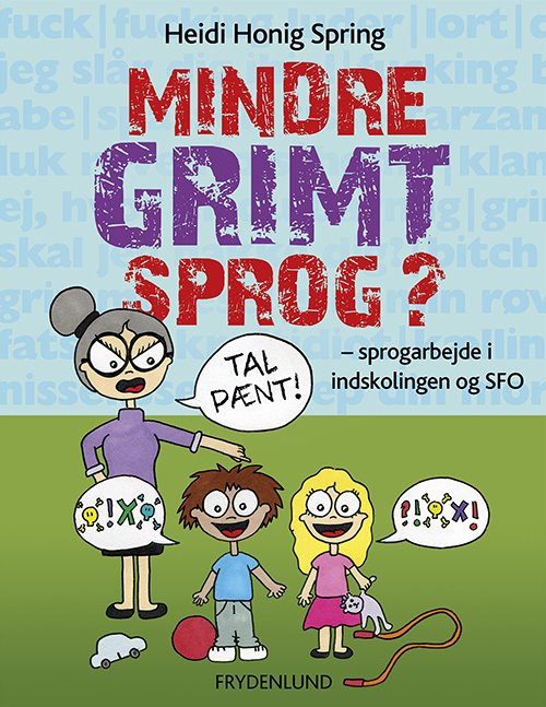 Cover for Heidi Honig Spring · Mindre grimt sprog? (Sewn Spine Book) [1. Painos] (2014)