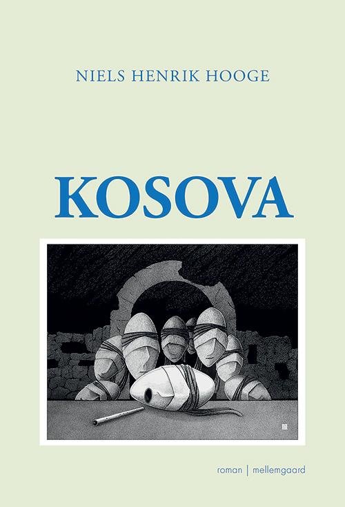 Kosova - Niels Henrik Hooge - Bøger - mellemgaard - 9788771901368 - 22. august 2016
