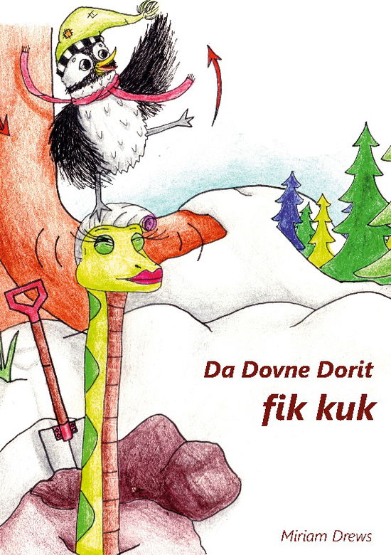 Cover for Miriam Drews; Miriam Drews; Miriam Drews · Da Dovne Dorit fik Kuk (Hardcover Book) [1st edition] (2025)